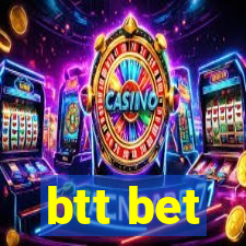 btt bet